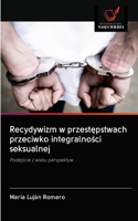 Recydywizm w przestępstwach przeciwko integralności seksualnej