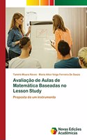 Avaliação de Aulas de Matemática Baseadas no Lesson Study