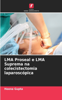 LMA Proseal e LMA Suprema na colecistectomia laparoscópica
