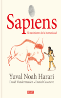 Sapiens: Volumen I: El Nacimiento de la Humanidad (Edición Gráfica) / Sapiens: A Graphic History: The Birth of Humankind