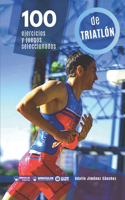 100 ejercicios y juegos seleccionados de Triatlón