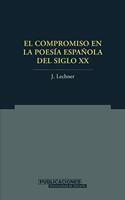 El compromiso en la poesfa española del siglo XX / The Commitment of Spains Poetry in the 20th Century