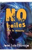 No bailes con la muerte