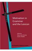 Motivation in Grammar and the Lexicon