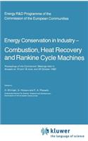 Energy Conserve in Industry -- Combustion, Heat Recovery and Rankine Cycle Machines