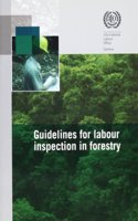 Guidelines for labour inspection in forestry