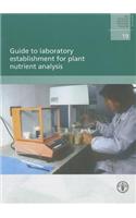 Guide to laboratory establishment for plant nutrient analysis