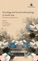 Sociology and Social Anthropology in South Asia: Histories and Practices