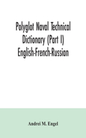 Polyglot naval technical dictionary (Part I) English-French-Russian