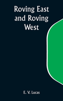 Roving East and Roving West