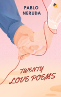 Twenty Love Poems and a Song of Despair