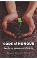 Code Of Honour:Nurturing People,Enriching Life