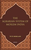 The Agrarian System of Moslem India