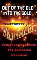 Out of the Old, into the Gold