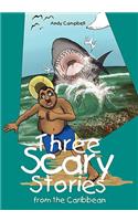 Three Scary Stories from the Caribbean