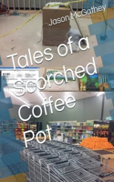 Tales of a Scorched Coffee Pot
