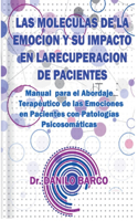 Las Moleculas de la Emocion Y Su Impacto En La Recuperacion de Pacientes