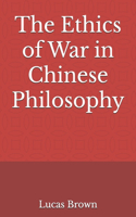 Ethics of War in Chinese Philosophy