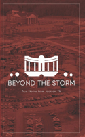 Beyond the Storm: True Stories from Jackson, TN