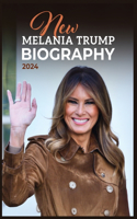 New Melania Trump Biography 2024 Melania Trump Book