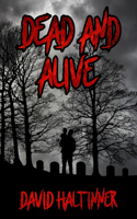 Dead and Alive
