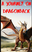 A Journey on Dragonback