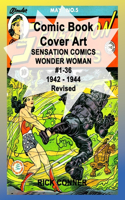 Comic Book Cover Art SENSATION COMICS WONDER WOMAN #1-36 1942 - 1944 Revised