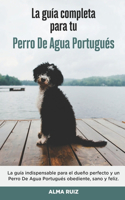 Guía Completa Para Tu Perro De Agua Portugués