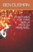 Aventures de Yann Sur La Piste Du Père Noël