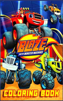 Blaze and the Monster Machines: Coloring Book for Kids and Adults with Fun, Easy, and Relaxing (Coloring Books for Adults and Kids 2-4 4-8 8-12+) High-quality images