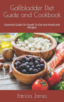 Gallbladder Diet Guide and Cookbook