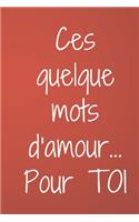 Ces qlq mots d'amour... Pour Toi