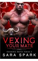 Vexing Your Mate: (Chimeric Mates)
