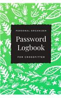 Password Logbook For Crossfitter: Beautiful Alphabetical Password Book Organizer Perfect For Tracking Usernames, Logins, Passwords, Web Addresses and More