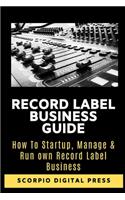 Record Label Business Guide