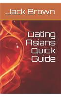 Dating Asians Quick Guide