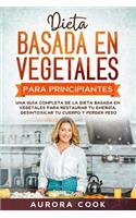 Dieta Basada en Vegetales para Principiantes