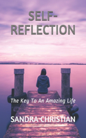 Self-Reflection: The key to an amazing life