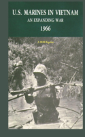 U.S. Marines in Vietnam an Expanding War 1966