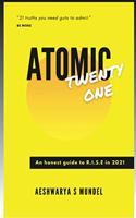 Atomic Twenty One: An honest guide too R.I.S.E in 2021