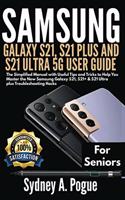 Samsung Galaxy S21, S21 Plus and S21 Ultra 5g User Guide for Seniors