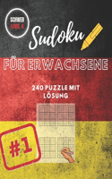 Sudoku für Erwachsene / Expertenstufe Schwierig Sudoku für Erwachsene-freie Aktivität: 200 Sudoku Schwierig mit Lösungen am Ende des Buches: Über 240 Rätsel ...: - Kinder und Erwachsene auf Expertenebene - DEUTSCH edition zum Reisen