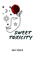 Sweet Toxicity