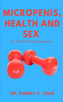 Micropenis, Health And Sex: The Small Dick Man Companion