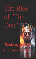 The Rise of "The Don": NoMoney Johnson