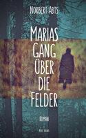 Marias Gang über die Felder