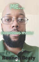 Me...: Expressing Myself