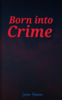 Born Into Crime