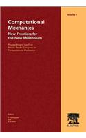 Computational Mechanics - New Frontiers for the New Millennium