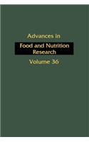 Advancs in Food & Nutrition Research, V36